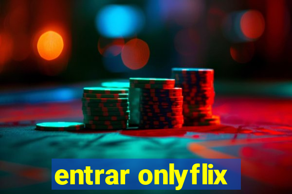 entrar onlyflix